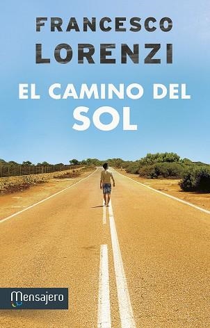 El camino del sol | 9788427136496 | Lorenzi, Francesco | Librería Castillón - Comprar libros online Aragón, Barbastro