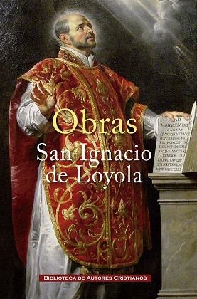 Obras de San Ignacio de Loyola | 9788422016687 | San Ignacio de Loyola | Librería Castillón - Comprar libros online Aragón, Barbastro