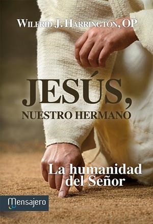 Jesús, nuestro hermano | 9788427135246 | Harrington, Wilfrid J. | Librería Castillón - Comprar libros online Aragón, Barbastro