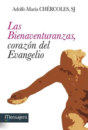 Las bienaventuranzas, corazón del Evangelio | 9788427135567 | Chércoles Medina, Adolfo María | Librería Castillón - Comprar libros online Aragón, Barbastro