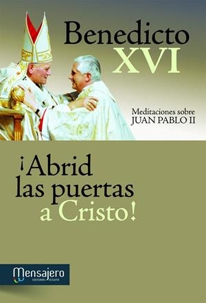 ¡Abrid las puertas a Cristo! | 9788427133990 | Benedicto XVI | Librería Castillón - Comprar libros online Aragón, Barbastro