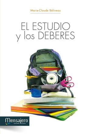 El estudio y los deberes | 9788427131910 | Beliveau, Marie-Claude | Librería Castillón - Comprar libros online Aragón, Barbastro