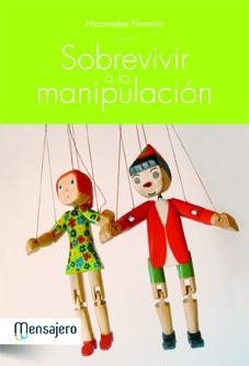 Sobrevivir a la manipulación | 9788427131927 | Naranjo, Nicomedes | Librería Castillón - Comprar libros online Aragón, Barbastro
