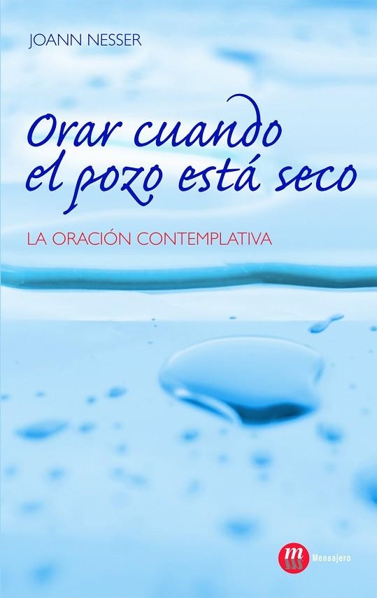 Orar cuando el pozo está seco | 9788427130050 | Nesser, Joann | Librería Castillón - Comprar libros online Aragón, Barbastro