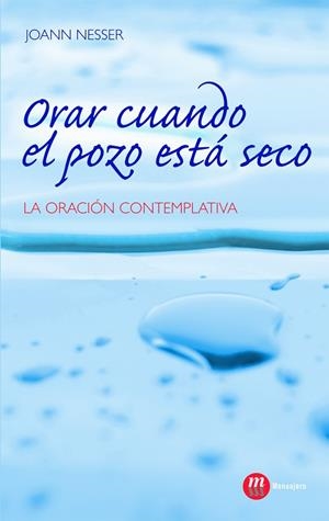 Orar cuando el pozo está seco | 9788427130050 | Nesser, Joann | Librería Castillón - Comprar libros online Aragón, Barbastro
