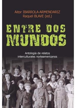 Entre dos mundos | 9788427126619 | barrola-Armendariz, Blave | Librería Castillón - Comprar libros online Aragón, Barbastro