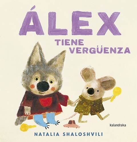 Álex tiene vergüenza | 9788413434100 | Shaloshvili, Natalia | Librería Castillón - Comprar libros online Aragón, Barbastro
