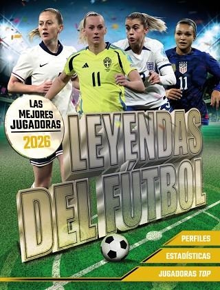 Leyendas del Fútbol. Las mejores jugadoras 2026 | 9791387775032 | Pettman, Kevin | Librería Castillón - Comprar libros online Aragón, Barbastro