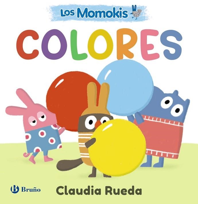 Los Momokis. Colores | 9788469646205 | Rueda, Claudia | Librería Castillón - Comprar libros online Aragón, Barbastro