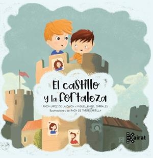 El castillo y la fortaleza | 9791399100617 | López de la Chica, Rocío/Corrales, Miguel Ángel | Librería Castillón - Comprar libros online Aragón, Barbastro