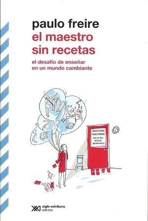 MAESTRO SIN RECETAS,EL | 9789876296809 | Freire, Paulo | Librería Castillón - Comprar libros online Aragón, Barbastro
