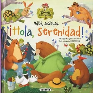 Adiós, ansiedad. ¡Hola, serenidad! | 9791370340001 | Serna, Ana | Librería Castillón - Comprar libros online Aragón, Barbastro