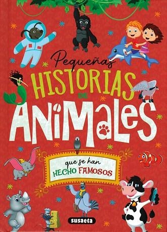 Pequeñas historias de animales que se han hecho famosos | 9791370342197 | Montoro, Jorge | Librería Castillón - Comprar libros online Aragón, Barbastro