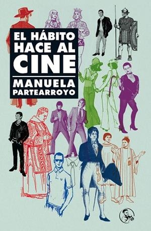 El hábito hace al cine | 9788418782817 | Partearroyo, Manuela | Librería Castillón - Comprar libros online Aragón, Barbastro