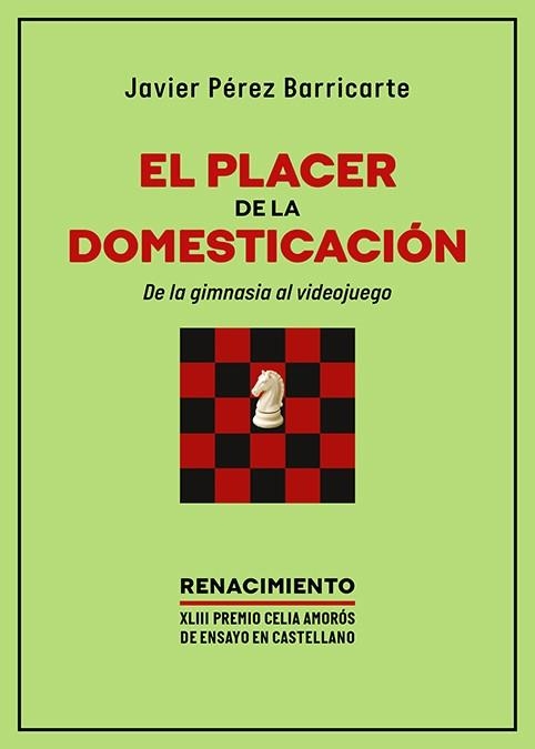 El placer de la domesticación. De la gimnasia al videojuego | 9791387939731 | Pérez Barricarte, Javier | Librería Castillón - Comprar libros online Aragón, Barbastro