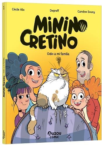 Minino Cretino. No me gusta mi familia | 9791039580496 | Alix, Cécile | Librería Castillón - Comprar libros online Aragón, Barbastro