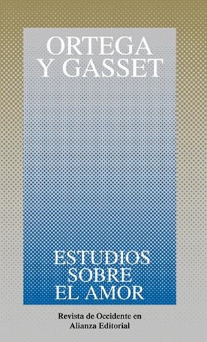ESTUDIOS SOBRE EL AMOR | 9788420641072 | ORTEGA Y GASSET, JOSE | Librería Castillón - Comprar libros online Aragón, Barbastro