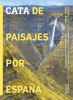 Cata de paisajes por España | 9788491588429 | Palacios Palomar, César Javier | Librería Castillón - Comprar libros online Aragón, Barbastro