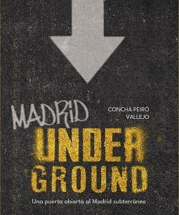 Madrid underground | 9788491587736 | Peiró, Concha | Librería Castillón - Comprar libros online Aragón, Barbastro