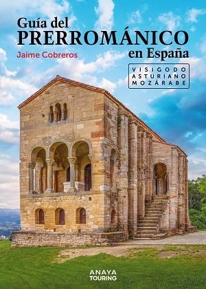 Guía del Prerrománico en España | 9788491587217 | Cobreros, Jaime | Librería Castillón - Comprar libros online Aragón, Barbastro