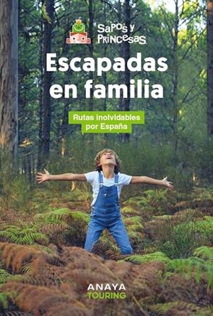 Escapadas en familia | 9788491589617 | Sapos y Princesas | Librería Castillón - Comprar libros online Aragón, Barbastro