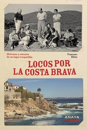 Locos por la Costa Brava | 9788491589624 | Ribes Gegúndez, Francesc | Librería Castillón - Comprar libros online Aragón, Barbastro