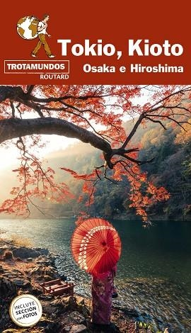 Tokio, Kioto, Osaka e Hisoshima | 9788417245245 | Gloaguen, Philippe | Librería Castillón - Comprar libros online Aragón, Barbastro