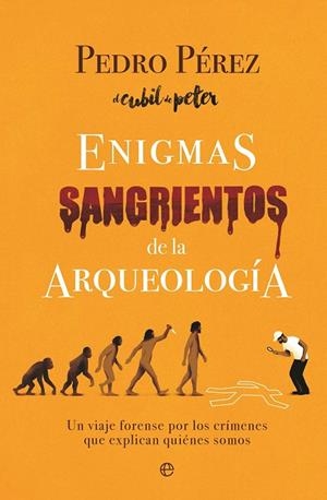 Enigmas sangrientos de la arqueología | 9788410942806 | Pérez, Pedro | Librería Castillón - Comprar libros online Aragón, Barbastro