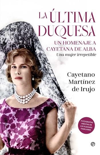 La última duquesa | 9788410942547 | Martínez De Irujo, Cayetano | Librería Castillón - Comprar libros online Aragón, Barbastro