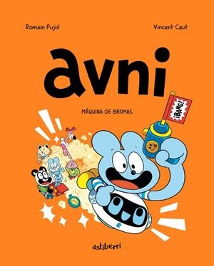 Avni 7. Máquina de bromas | 9788419670502 | Pujol, Romain/Caut, Vincent | Librería Castillón - Comprar libros online Aragón, Barbastro