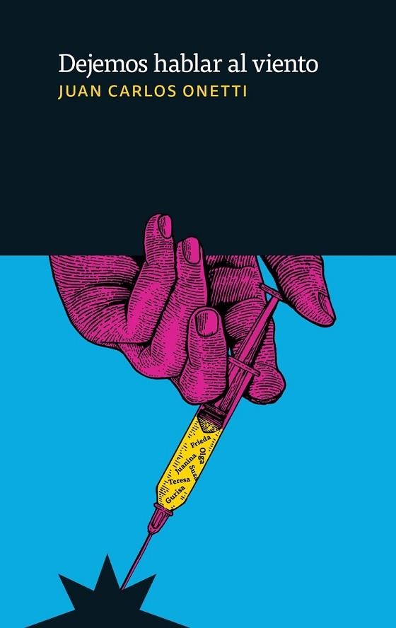 DEJEMOS HABLAR AL VIENTO | 9789877121636 | JUAN CARLOS ONETTI | Librería Castillón - Comprar libros online Aragón, Barbastro