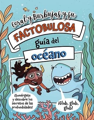 Coral y Burbujas y su factobulosa guía del océano | 9788410301849 | Turner, Tracey | Librería Castillón - Comprar libros online Aragón, Barbastro