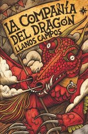 La Compañía del Dragón | 9788410553910 | Campos Martínez, Llanos | Librería Castillón - Comprar libros online Aragón, Barbastro