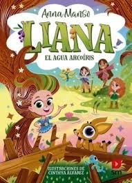 Liana 3: El agua arcoíris | 9788410553873 | Manso Munné, Anna | Librería Castillón - Comprar libros online Aragón, Barbastro