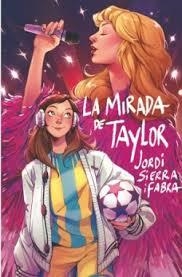 La mirada de Taylor | 9788410553835 | Sierra i Fabra, Jordi | Librería Castillón - Comprar libros online Aragón, Barbastro
