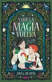 Y que la magia vuelva | 9788410116061 | G. de Hita, Javi | Librería Castillón - Comprar libros online Aragón, Barbastro