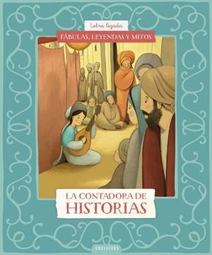 Fábulas, leyendas y mitos : La contadora de historias | 9788414073636 | Lesa Brown, Carolina | Librería Castillón - Comprar libros online Aragón, Barbastro