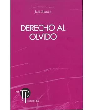 Derecho al olvido | 9788409829774 | Blanco, José | Librería Castillón - Comprar libros online Aragón, Barbastro