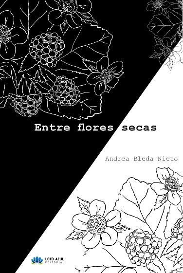Entre flores secas | 9791387838232 | Bleda Nieto, Andrea | Librería Castillón - Comprar libros online Aragón, Barbastro