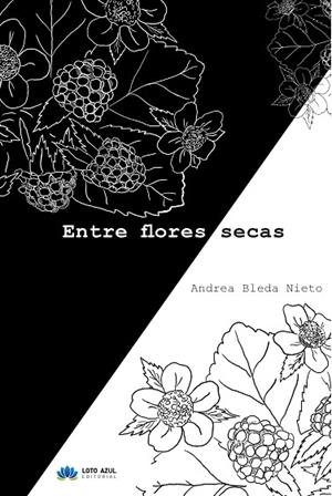 Entre flores secas | 9791387838232 | Bleda Nieto, Andrea | Librería Castillón - Comprar libros online Aragón, Barbastro