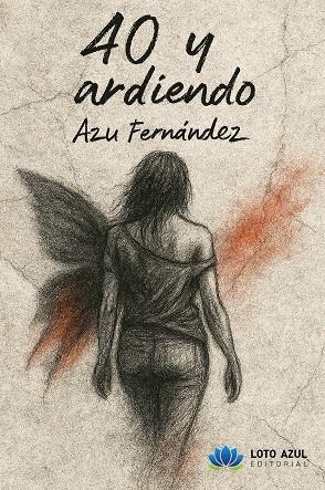 40 y ardiendo | 9791387838621 | Fernández, Azu | Librería Castillón - Comprar libros online Aragón, Barbastro