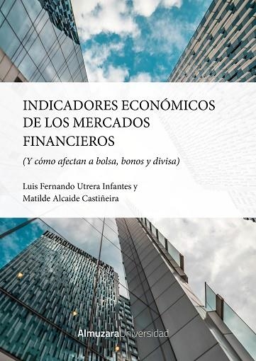 Indicadores económicos | 9788410529922 | Luis Fernando Utrera Infantes/Matilde Alcaide Castiñeira | Librería Castillón - Comprar libros online Aragón, Barbastro