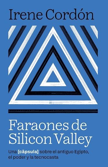 Faraones de Silicon Valley | 9788416245970 | Cordón Solà-Sagalés, Irene | Librería Castillón - Comprar libros online Aragón, Barbastro
