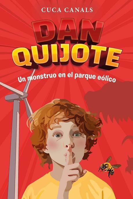 DAN QUIJOTE: UN MONSTRUO EN EL PARQUE EÓLICO | 9788468377612 | Canals, Cuca | Librería Castillón - Comprar libros online Aragón, Barbastro