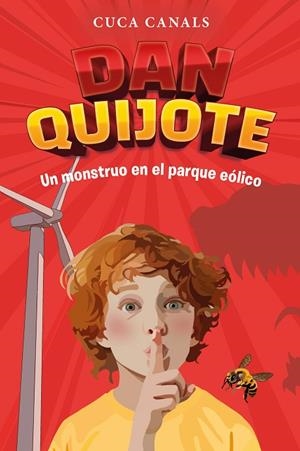 DAN QUIJOTE: UN MONSTRUO EN EL PARQUE EÓLICO | 9788468377612 | Canals, Cuca | Librería Castillón - Comprar libros online Aragón, Barbastro