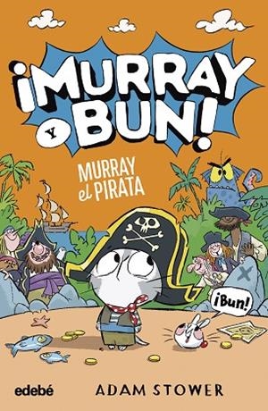 MURRAY EL PIRATA | 9788468377186 | Stower, Adam | Librería Castillón - Comprar libros online Aragón, Barbastro