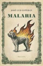 MALARIA | 9788419766908 | Esteban, Jose Luis | Librería Castillón - Comprar libros online Aragón, Barbastro