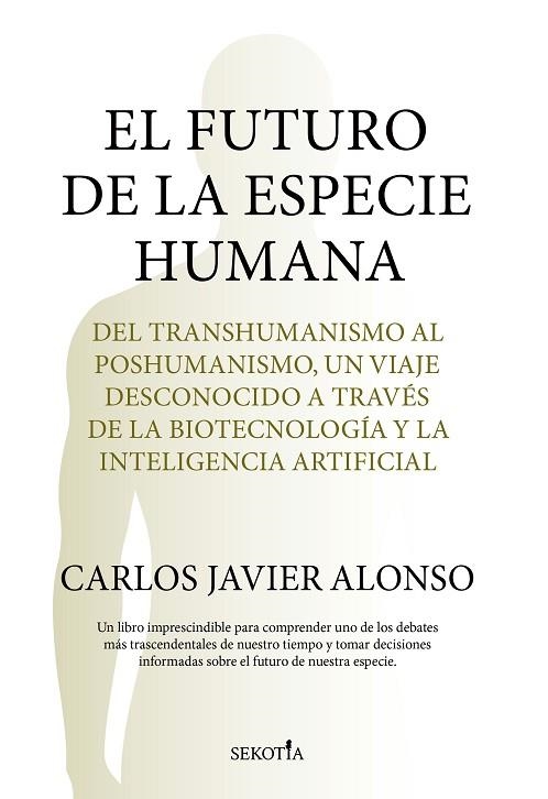 El futuro de la especie humana | 9791387812560 | Carlos Javier Alonso Gutiérrez | Librería Castillón - Comprar libros online Aragón, Barbastro