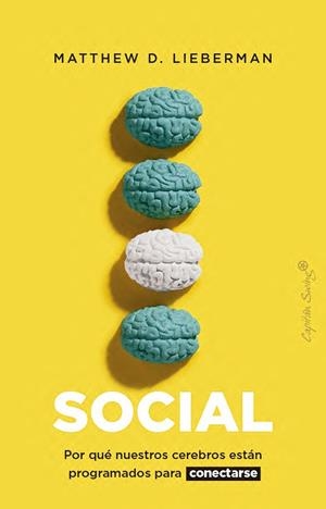 Social | 9791399105810 | Lieberman, Matthew D. | Librería Castillón - Comprar libros online Aragón, Barbastro