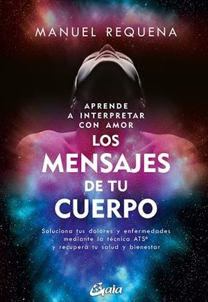 Aprende a interpretar con amor Los mensajes de tu cuerpo | 9788411080446 | Requena Usano, Manuel | Librería Castillón - Comprar libros online Aragón, Barbastro